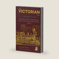 THE VICTORIAN ERA Summarized: The Hidden History of the Industrial Empire, Social Class, and 19th Century London (History Summit Collection) by Devon Kade
