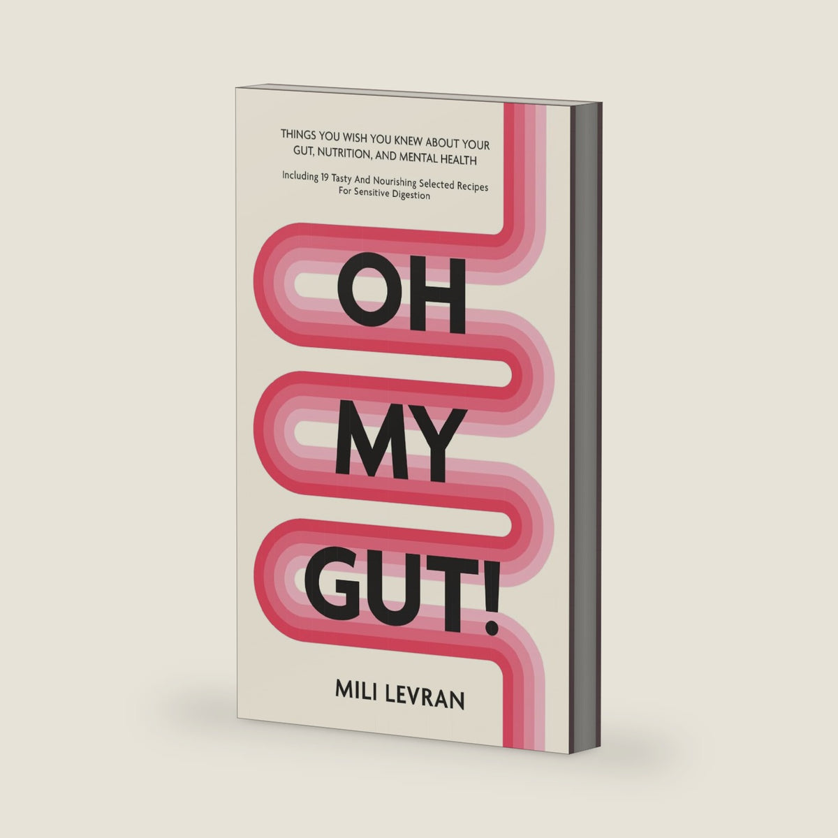 Oh My Gut!: Things You Wish You Knew About Your Gut, Nutrition, and Mental Health. by Mili Levran