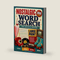 Large Print Nostalgic Word Search for Adults & Seniors: Brain Games Featuring 3,000 Words from the 1950s–1980s to Take a Walk Down Memory Lane, Relax Your Mind & Stay Mentally Active by Sunny Evermore