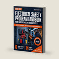 Electrical Safety Program Handbook For Independent Worksites: A Practical Guide to Building, Documenting, and Running a Written Electrical Safety ... Control, Shock and Arc Flash Protection, by Phillip J. Huston