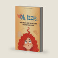 Oh, Izzie!: A Funny Christian Coming-of-Age Novel for Tween Girls About Faith, Friendship, First Crushes and Finding Your Worth by Zoey Natalie Kisten