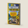 RV & MOTORHOME ROAD TRIP GUIDE FOR BEGINNERS: Everything You Need to Know About Group Travel & Budgeting, Convoy Touring, Campsites, Safety & Making Lifelong Friendships by Amanda Fletcher