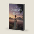 The Governess and the Beast: A Historical Regency Romance Novel (Wounds and Scandals) by Emily Barnet