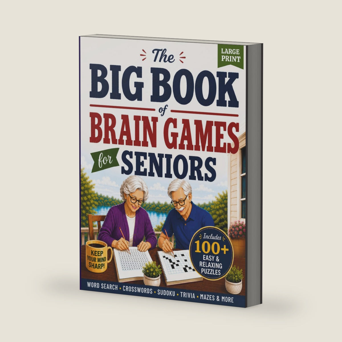 The Big Book of Brain Games for Seniors with Dementia: Large Print Word Search, Crosswords, Sudoku, Trivia & More to Keep the Mind Active by K. Bennett