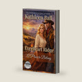 A Place to Belong: A Sweet Historical Western Romance of Love, Hope, and New Beginnings: Everheart Ridge Book 2 by Kathleen Ball