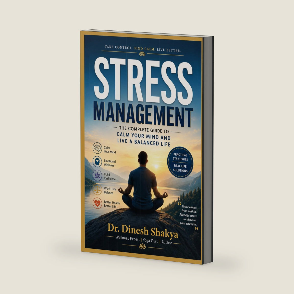 Stress Management: The Complete Guide to Calm Your Mind and Live a Balanced Life by Dr. Dinesh Shakya