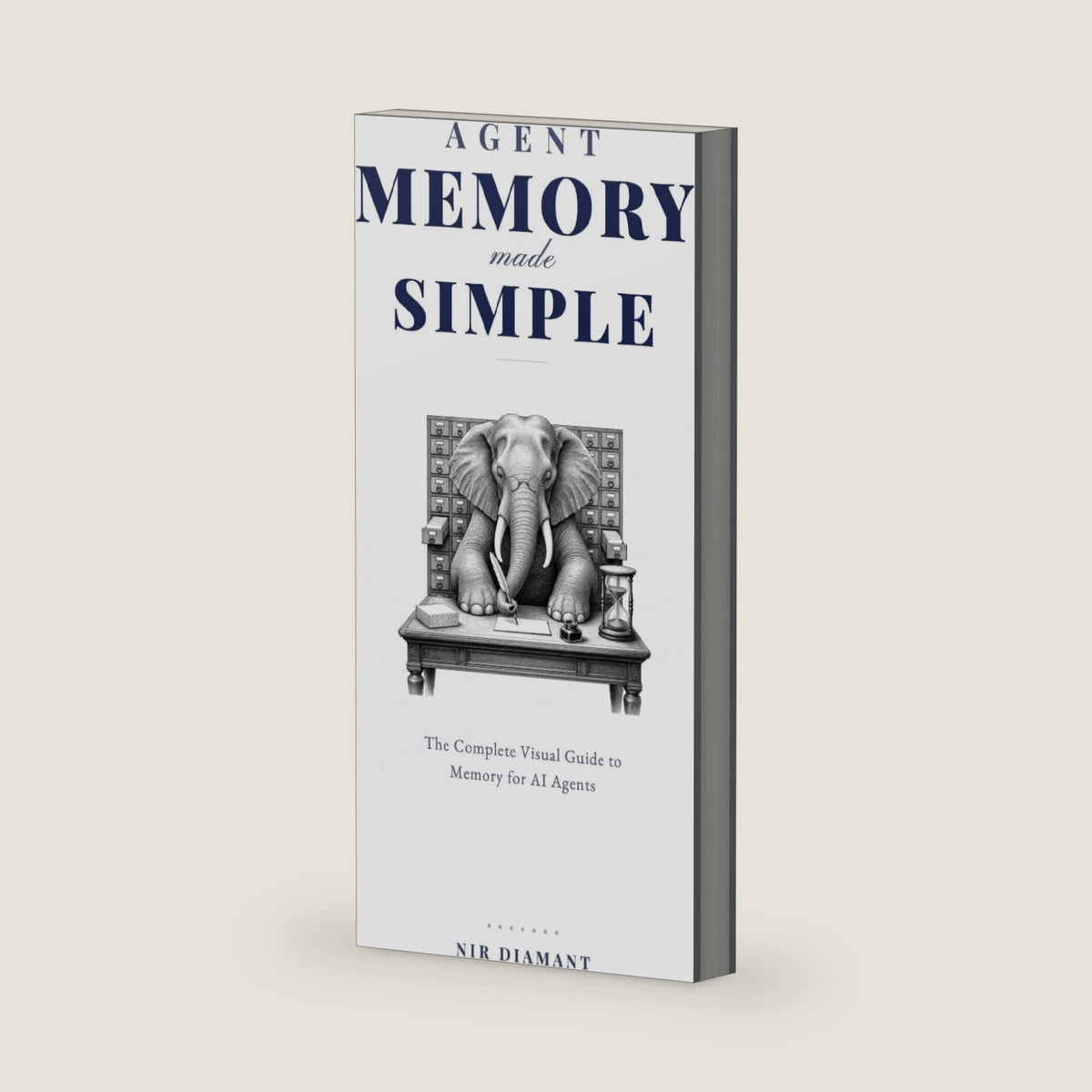 Agent Memory Made Simple: The Complete Visual Guide to Memory for AI Agents (Super AI Engineering Series) by Nir Diamant