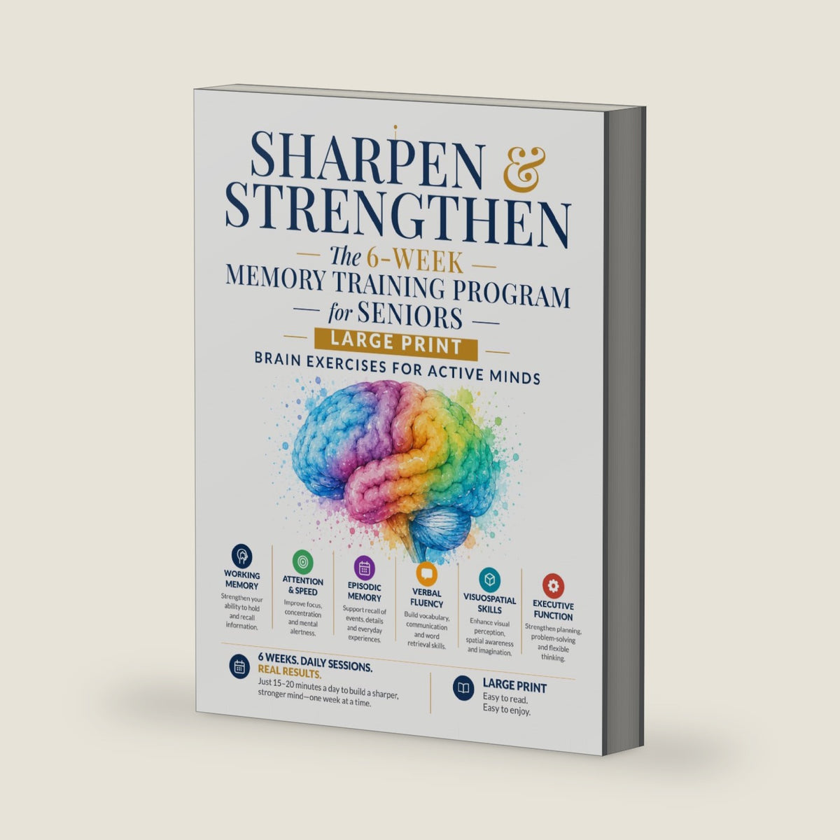 Sharpen & Strengthen: The 6-Week Memory Training Program for Seniors — Large Print Brain Exercises for Active Minds by Eleanor Whitfield