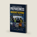 Public Health Preparedness & Emergency Response: Building Resilient Communities Before, During, and After Disaster by Dr Lana N McLetchie
