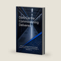 Data Centre Commissioning Delivered: A Project Management Guide to Data Centre Commissioning, from L0 FWT to Handover L5 by Daragh Falvey
