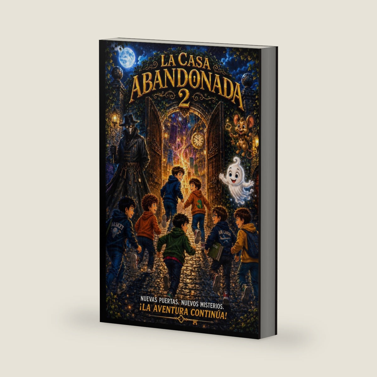La casa abandonada 2: Nuevas puertas, nuevos misterios. ¡la aventura continúa! (Spanish Edition) by Yolanda Jiménez