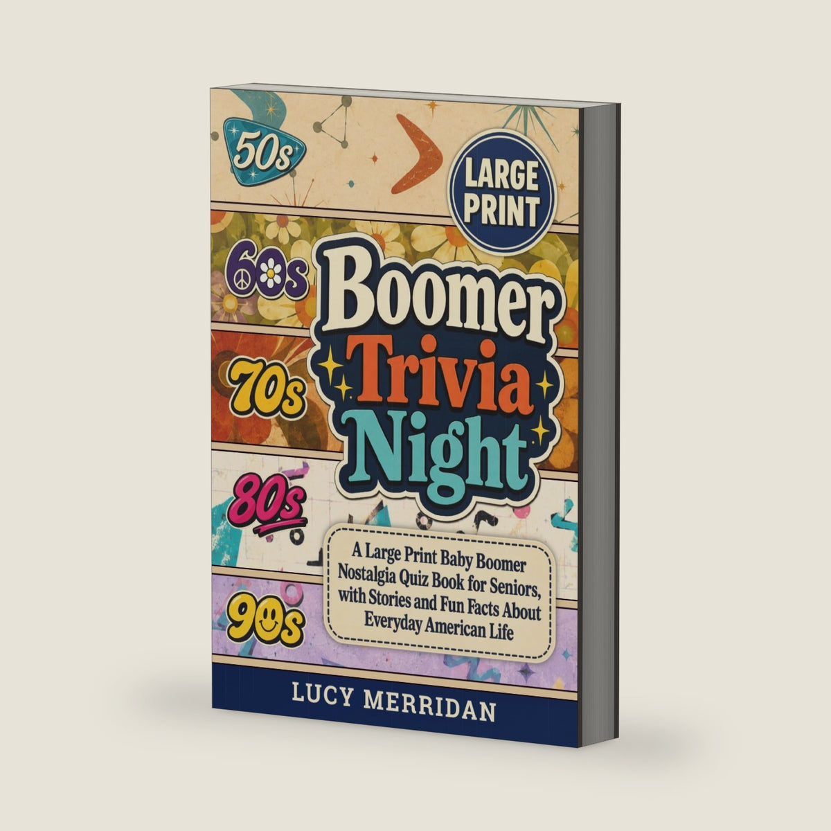 Boomer Trivia Night: A Large Print Baby Boomer Nostalgia Quiz Book for Seniors, with Stories and Fun Facts About Everyday American Life by Lucy Merridan