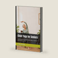 Chair Yoga for Seniors: Gentle Seated Exercises for Flexibility, Balance, Mobility, and Everyday Movement (The Seated Wellness Series) by Celia Avenly