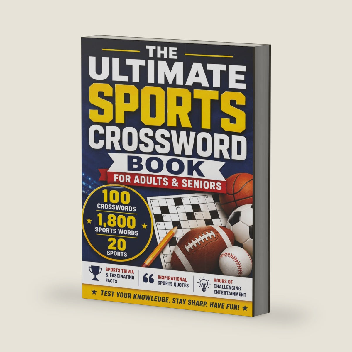 The Ultimate Sports Crossword Book for Adults & Seniors: 100 Challenging Crosswords, 1,800 Sports Words, Trivia & Quotes Across 20 Sports (Puzzle Champions Series) by Gerald John