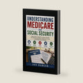 UNDERSTANDING MEDICARE AND SOCIAL SECURITY: A Plain Guide to Eligibility, Enrollment, Benefits, Costs, Retirement Decisions, Healthcare Coverage, and Avoiding Common Mistakes by JON BARGER