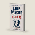 Line Dancing for Seniors: A Step-by-Step Guide for Beginners Over 60 by Gail Sutcliffe