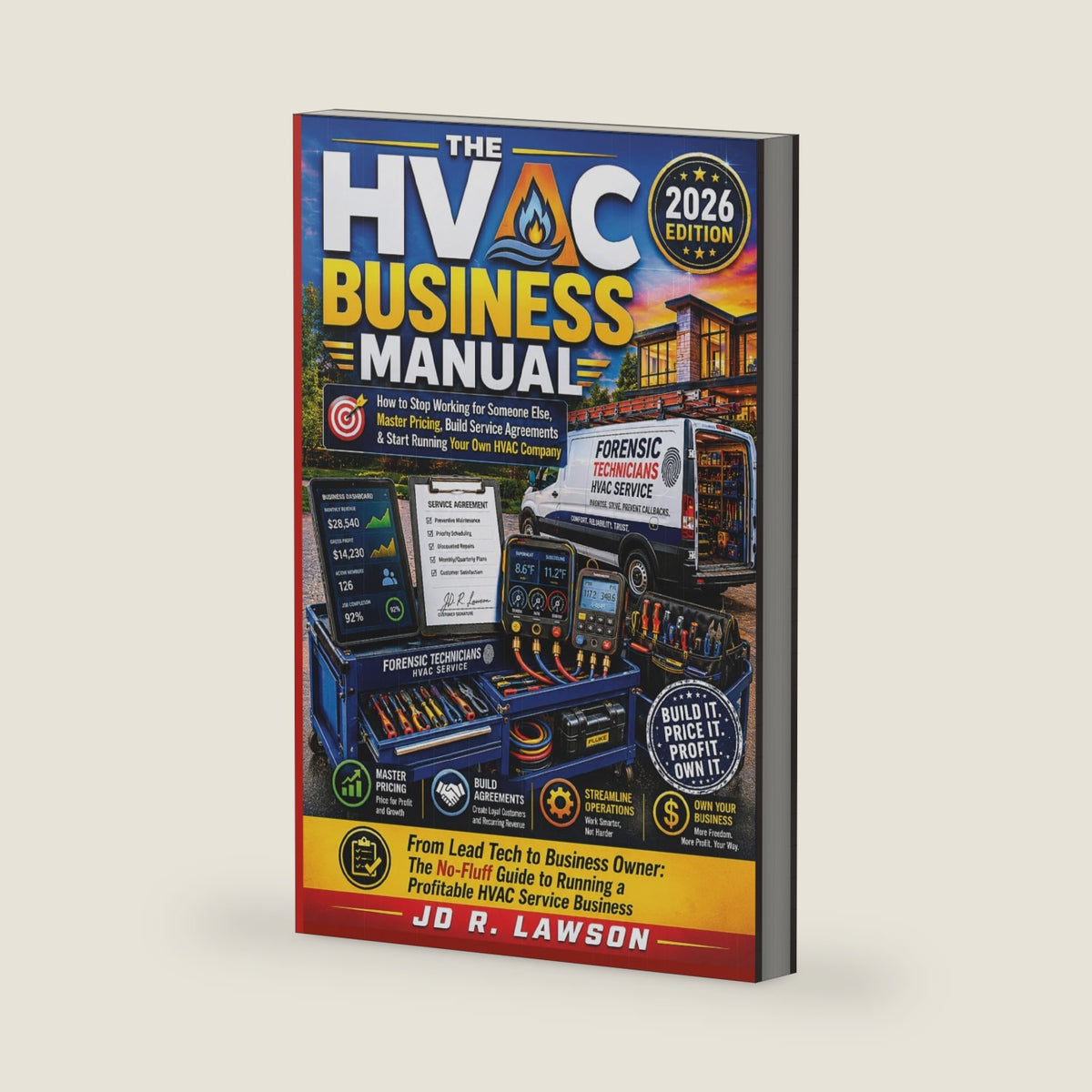 The HVAC Business Manual: How to Stop Working for Someone Else, Master Pricing, Build Service Agreements & Start Running Your Own HVAC Company (HVAC Field Mastery Series) by JD R. Lawson