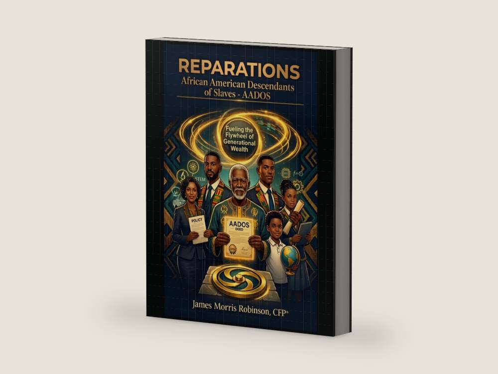 AADOS Reparations: Fueling The Flywheel of Generational Wealth (THE REPARATIONS SERIES) by James M Robinson | barcode:9798195433512 | source:9798195433512-right-three-quarter.jpg