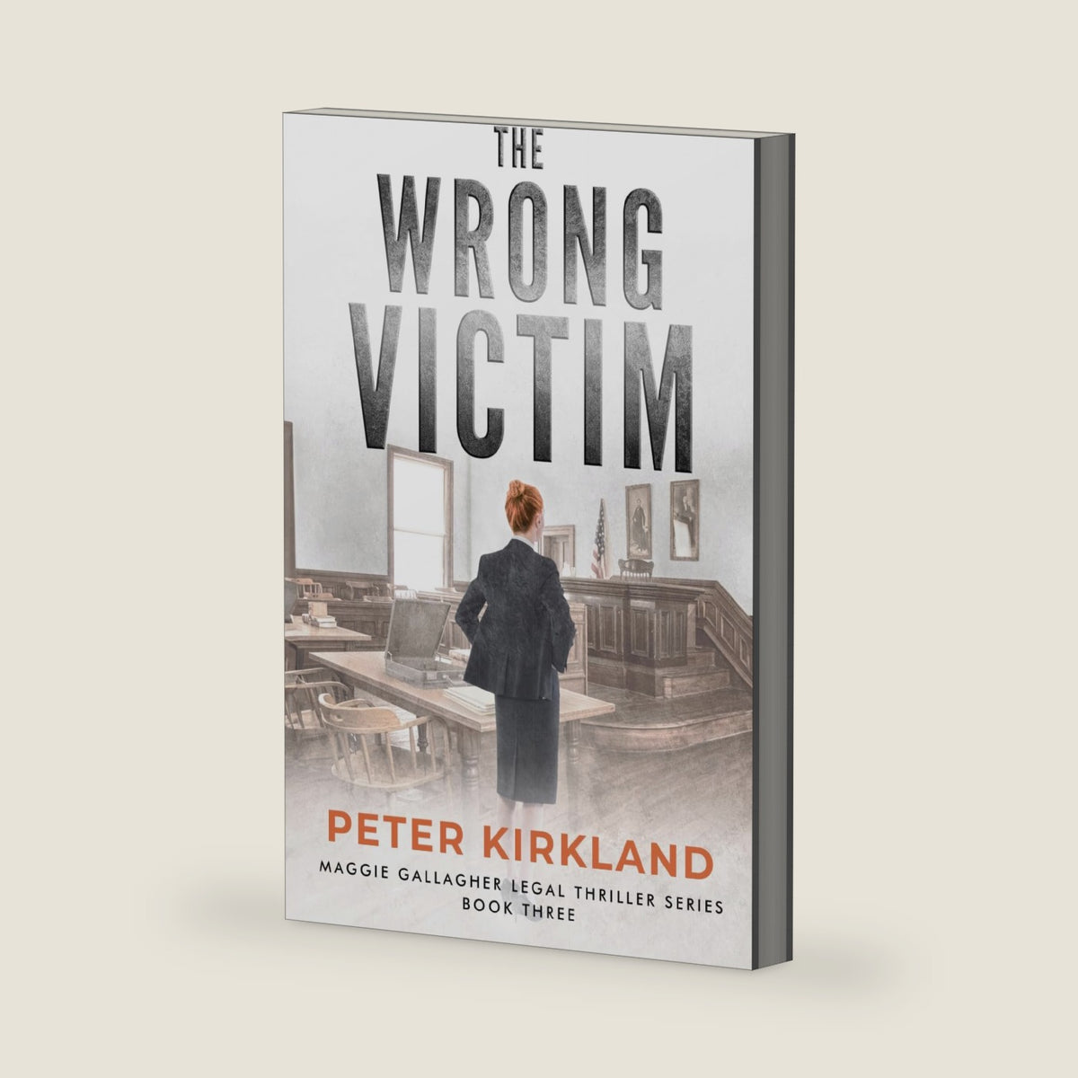 The Wrong Victim: A Legal Thriller (Maggie Gallagher Legal Thriller Series) by Peter Kirkland