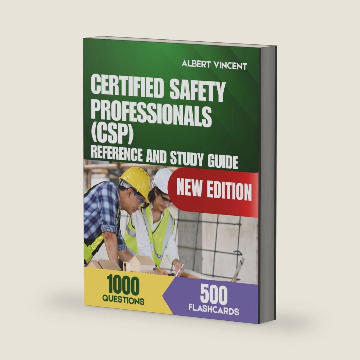 Certified Safety Professionals Reference and Study Guide by Albert Vincent
