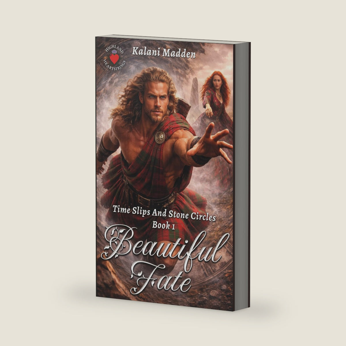 The Highlander's Beautiful Fate: A Medieval Historical Romance (Time Slips And Stone Circles) by Kalani Madden