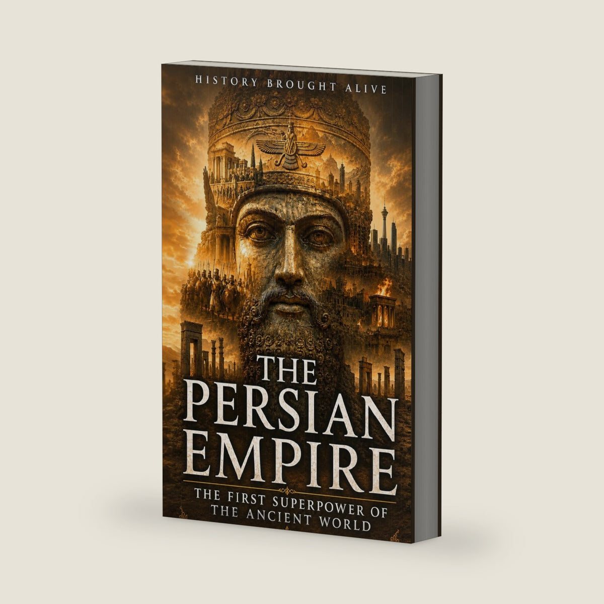 The Persian Empire: The First Superpower of the Ancient World by History Brought Alive
