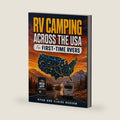 RV Camping Across the USA for First-Time RVers: The State-by-State Guide with Handpicked Campgrounds, Scenic Route Plans and Must-Know Tips for a Smooth Season on the Road by Ryan and Claire Hudson