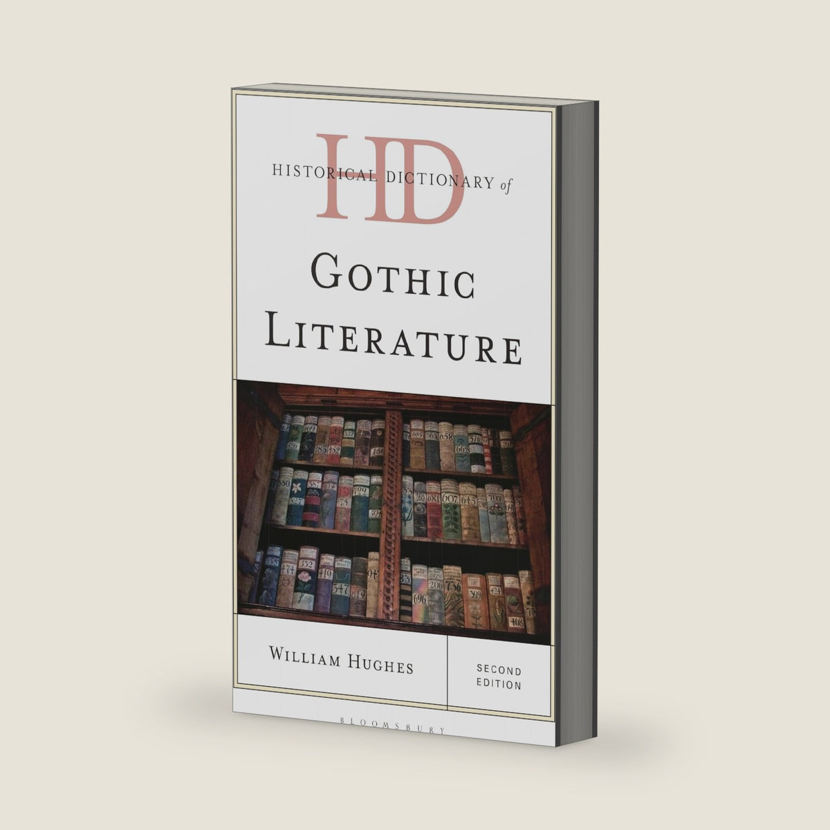 Historical Dictionary of Gothic Literature (Historical Dictionaries of Literature and the Arts) by William Hughes