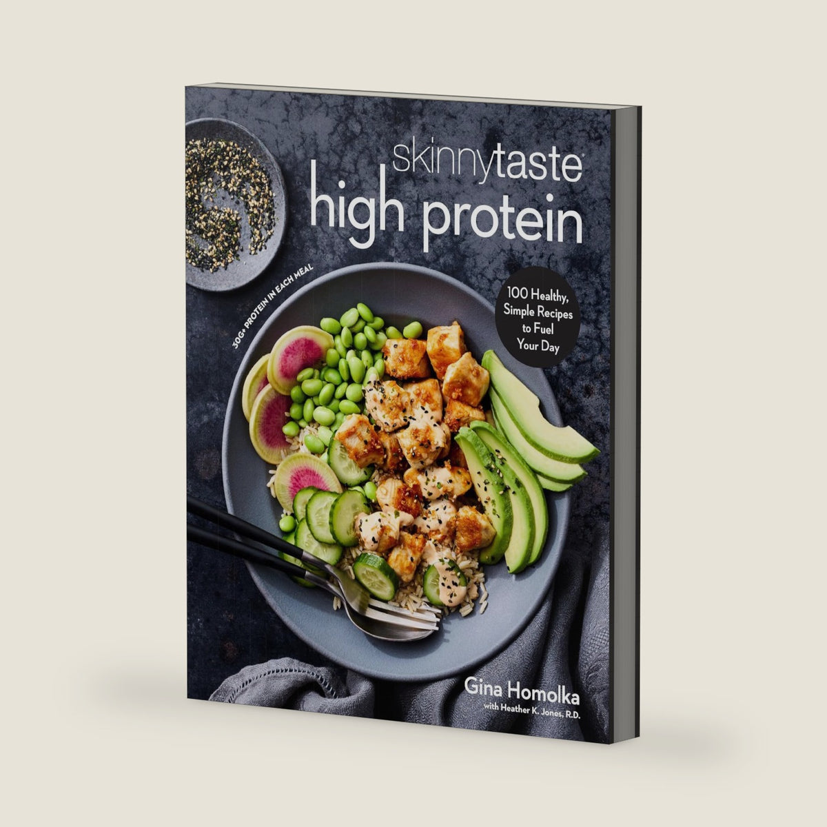 Skinnytaste High Protein: 100 Healthy, Simple Recipes to Fuel Your Day: A Cookbook by Gina Homolka