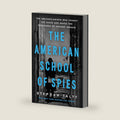 The American School of Spies: The Archaeologists Who Fought the Nazis and Saved the Treasures of Ancient Greece by Stephan Talty