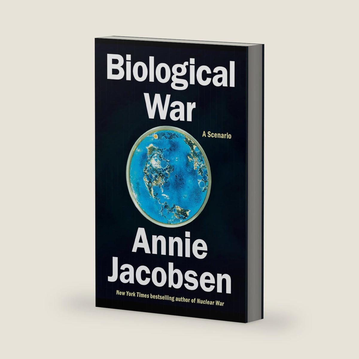 Biological War: A Scenario by Annie Jacobsen