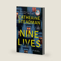 Nine Lives: A Novel by Catherine Steadman