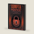 CompTIA PenTest+ Certification The Ultimate Study Guide to Practice Tests, Preparation and Ace the Exam by Jake T Mills