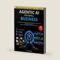 Agentic AI for Small Business: 15 Ready-to-Use AI Agent Blueprints with Guardrails and Test Labs to Automate Sales, Ops, and Support—Without Risking Customers, Data, or Money by R. J. KINCAID