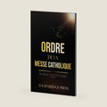 ORDRE DE LA MESSE CATHOLIQUE: Guide complet de la liturgie eucharistique catholique pour les débutants, les convertis et les apprenants d'anglais. (French Edition) by THORNBRIDGE PRESS