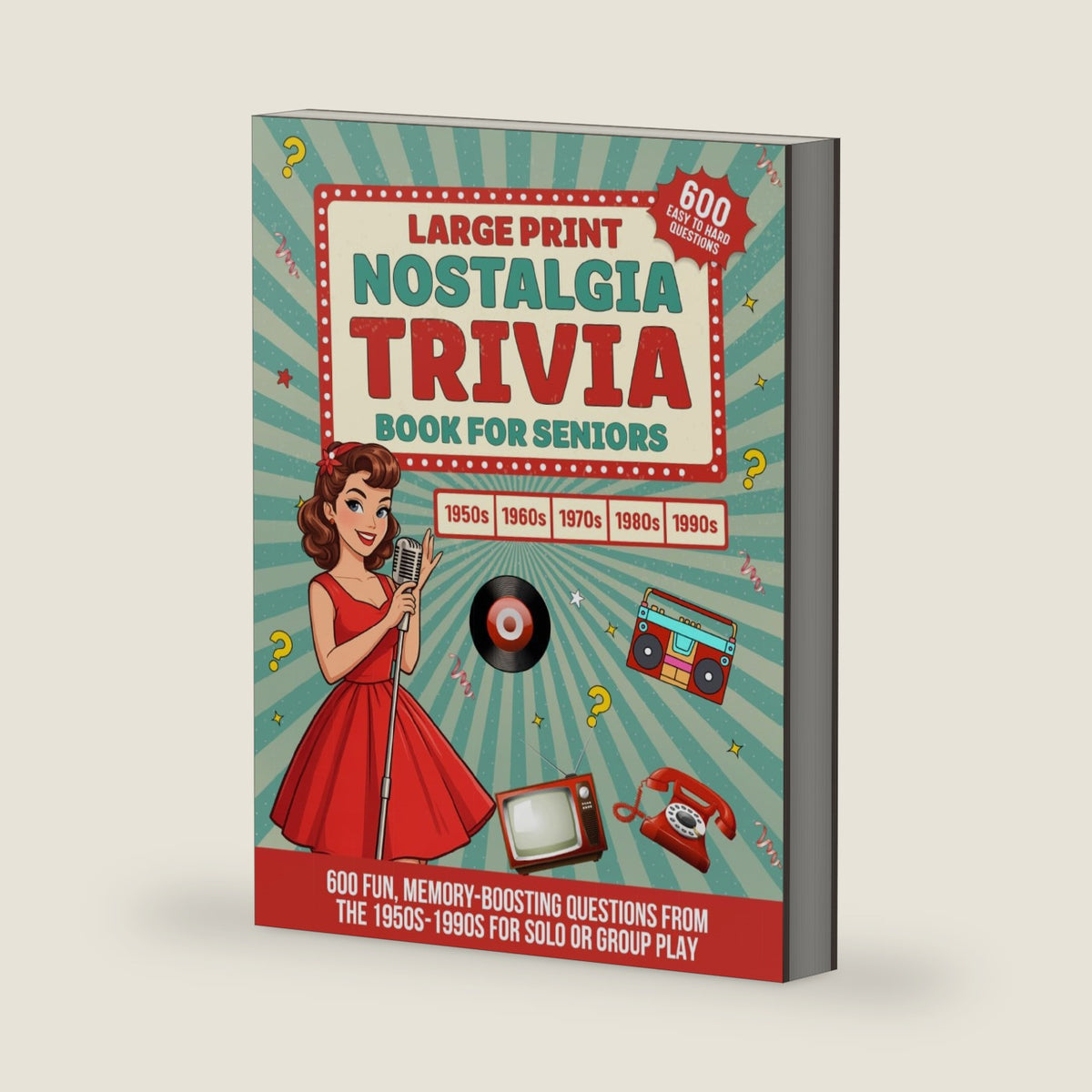 Large Print Nostalgia Trivia Book for Seniors: 600 Fun, Memory-Boosting Questions from the 1950s–1990s for Solo or Group Play (Large Print Trivia and Activity Books) by J. B. Legacy