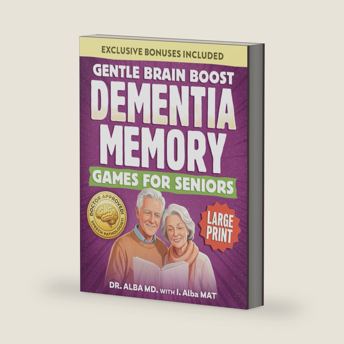 Gentle Brain Boost Dementia Games for Seniors-Easy-Start Large Print Activity Book: Memory Games, Cognitive Exercises & Puzzles for Brain Fog & ... (The Gentle Brain Series) by Dr. Alba MD