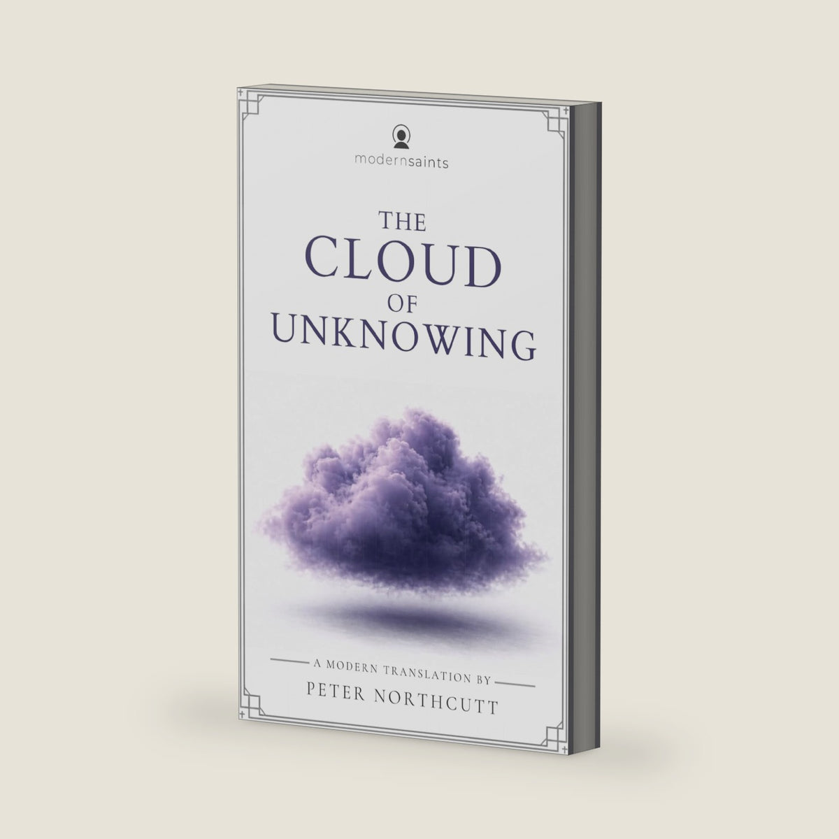 The Cloud of Unknowing: A Modern Translation (Clear, Easy-to-Read Language with Sidenotes) Modern Saints Series | Fresh, Faithful Christian Classics by Anonymous