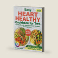 Easy Heart Healthy Cookbook for Two: Low-Sodium & Low-Cholesterol Recipes for Beginners. Quick Meals to Lower Blood Pressure with a Practical 30-Day Meal Plan by Dr.Elena Marini