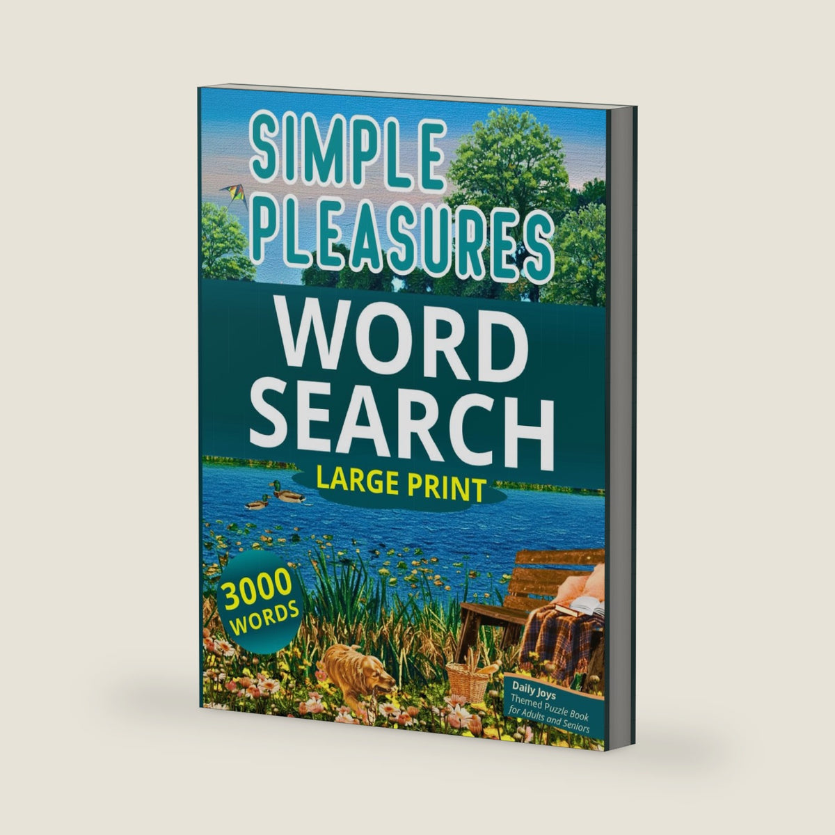Simple Pleasures Word Search Large Print: Daily Joys Themed Puzzle Book for Adults and Seniors (Life Journeys Large Print Word Search Books) by Lane Wells