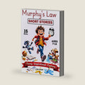 Murphy's Law Short Stories: A Funny Inspirational Fantasy of Friendship, Mistakes and Courage to Handle Everything When it Goes Wrong (The Murphys law book for kids) by Lara Short