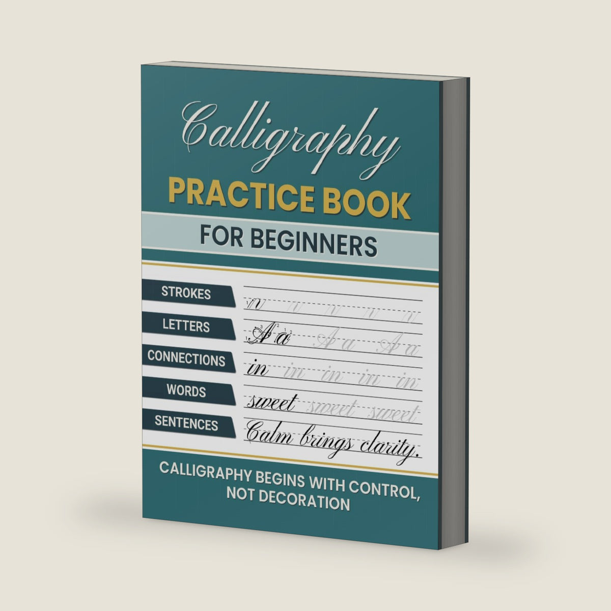 Calligraphy Practice Book for Beginners: A Step-by-Step Guide to Building Strong Letter Skills from Basic Strokes to Full Sentences by Grace Ruell