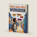 Visual Social Skills Workbook for Autistic Teens: Comic-Style Everyday Scenarios, Perspective Taking, and Conversation Scripts for Decoding ... Life Skills, and Social Anxiety Relief by Spectrum Thrive Press