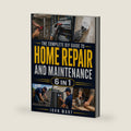 The Complete Diy Guide To Home Repair And Maintenance: A Step-by-Step Handbook with Clear Instructions, Essential Repairs, and Preventive Checklists to Fix Common Issues and Maintain Your Home by John Wart