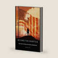 Beyond the Frontier: The True Story of Native Americans (Native American History Collection) by Benjamin Yoder