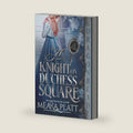 A Knight on Duchess Square: Regency Historical Romance (The Silver Duchesses) by Meara Platt