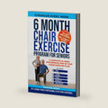 6 Month Chair Exercise Program for Seniors: A complete 24 week Progressive step by step Chair Exercise Plan (Senior Strength & Balance Series) by Susanne Bernt