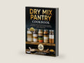 Dry Mix Pantry Cookbook: The Ultimate Guide to a Flexible Food System With Simple Starting Options or a Full 52-Week Structure for Reliable Meals and Fewer Shopping Trips (Homemade Pantry Series) by Oscar Higgins | barcode:9798254839118 | source:9798254839118-right-three-quarter.jpg