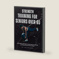 Strength Training For Seniors over 60: Safe, Simple Exercises to Build Muscle, Improve Balance, and Stay Active After 60 by DR Arteen