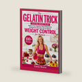 The Gelatin Trick for Weight Control:: A 21-Day RESET PLAN for NATURAL WEIGHT CONTROL for Women, Balance Your Appetite, Boost Metabolism, Designed for Everyday Life, Enjoy 100+ Easy Recipes by Liana Reeve